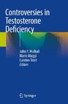 Controversies in Testosterone Deficiency