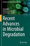 Recent Advances in Microbial Degradation