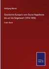 Geschichte Europa's vom Sturze Napoleons bis auf die Gegenwart (1816-1856)