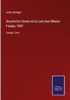 Geschichte Oesterreichs seit dem Wiener Frieden 1809