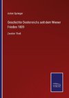 Geschichte Oesterreichs seit dem Wiener Frieden 1809