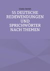 55 deutsche Redewendungen und Sprichwörter nach Themen