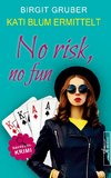 No Risk, No Fun