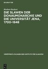 Die Slawen der Donaumonarchie und die Universität Jena, 1700¿1848