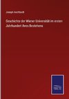 Geschichte der Wiener Universität im ersten Jahrhundert ihres Bestehens