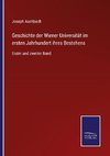 Geschichte der Wiener Universität im ersten Jahrhundert ihres Bestehens