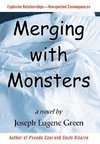 Merging with Monsters