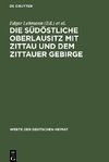 Die südöstliche Oberlausitz mit Zittau und dem Zittauer Gebirge