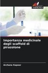 Importanza medicinale degli scaffold di pirazolone