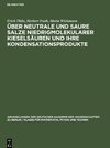 Über Neutrale und saure Salze niedrigmolekularer Kieselsäuren und ihre Kondensationsprodukte