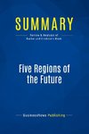 Summary: Five Regions of the Future