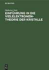 Einführung in die Vielelektronentheorie der Kristalle