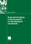 Regionalentwicklung im Spannungsfeld von Nachhaltigkeit und Identität