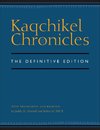 Kaqchikel Chronicles: The Definitive Edition