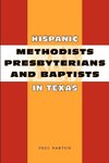 Hispanic Methodists, Presbyterians, and Baptists in Texas