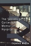 The Secrets of Cartwright Memorial Hospital