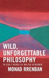 Wild, Unforgettable Philosophy