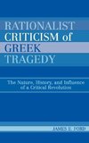 Rationalist Criticism of Greek Tragedy