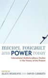 Michel Foucault and Power Today