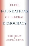 Elite Foundations of Liberal Democracy