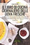 IL LIBRO DI CUCINA GIORNALIERO DELLE UOVA FRESCHE