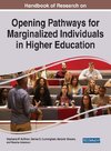 Handbook of Research on Opening Pathways for Marginalized Individuals in Higher Education