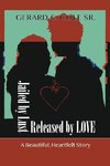 Jailed by Lust - Released by Love