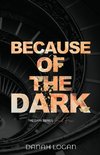 Because of the Dark (Discreet Cover)