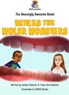 The Amazingly Awesome Amani Battles the Molar Monsters