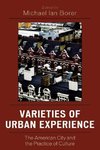 Varieties of Urban Experience