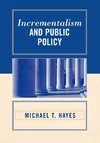 Incrementalism and Public Policy