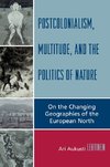 Postcolonialism, Multitude, and the Politics of Nature