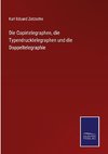 Die Copirtelegraphen, die Typendrucktelegraphen und die Doppeltelegraphie