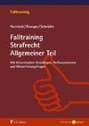 Falltraining Strafrecht Allgemeiner Teil