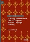 Exploring Silences in the Field of Computer Assisted Language Learning