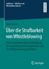 Über die Strafbarkeit von Whistleblowing