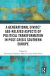 A Generational Divide? Age-related Aspects of Political Transformation in Post-crisis Southern Europe