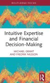 Intuitive Expertise and Financial Decision-Making