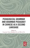 Pedagogical Grammar and Grammar Pedagogy in Chinese as a Second Language