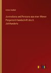 Juvenaliana und Persiana aus einer Wiener Pergament-Handschrift des X. Jahrhunderts