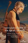 Curriculum Studies in the Age of Covid-19