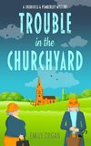 Trouble in the Churchyard