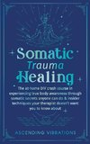 Somatic Trauma Healing