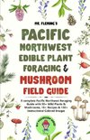 Pacific Northwest Edible Plant Foraging & Mushroom Field Guide