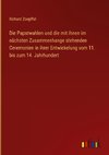 Die Papstwahlen und die mit ihnen im nächsten Zusammenhange stehenden Ceremonien in ihrer Entwickelung vom 11. bis zum 14. Jahrhundert