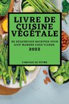 LIVRE DE CUISINE VÉGÉTALE  2022