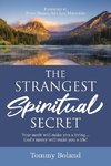 The Strangest Spiritual Secret