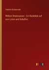 William Shakespeare - Ein Rückblick auf sein Leben und Schaffen