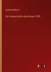 Zur Vorgeschichte des Krieges 1870