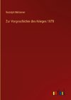 Zur Vorgeschichte des Krieges 1870